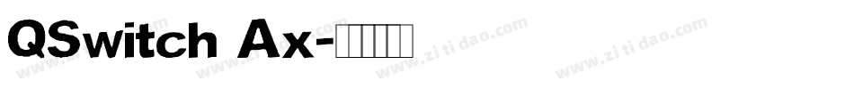 QSwitch Ax字体转换